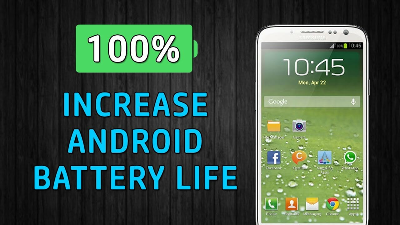 How To Increase Battery Life On Android Phones